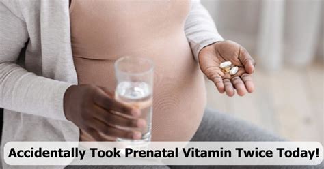 accidentally took two prenatal vitamins|prenatals making period stop.